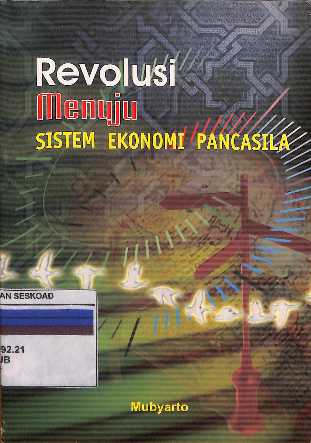 Revolusi Menuju Sistem Ekonomi Pancasila